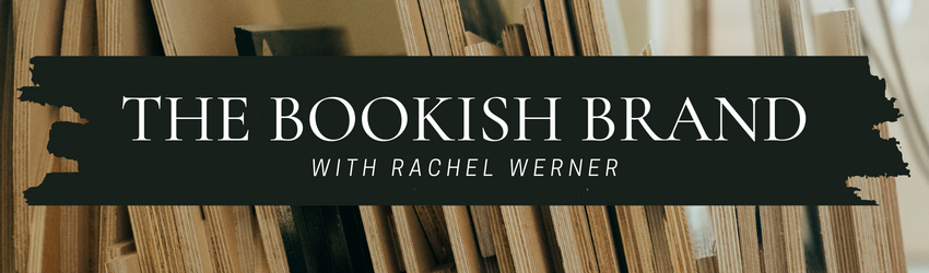 the bookish brand with rachel werner