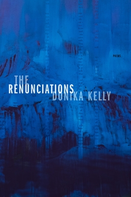 Book cover The Renunciations by Donika Kelly