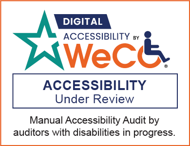 Digital Accessibility Under Review by WeCo. Manual Accessibility Audit by auditors with disabilities in progress.